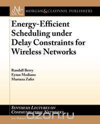 Energy-Efficient Scheduling Under Delay Constraints for Wireless Networks