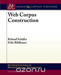 Web Corpus Construction