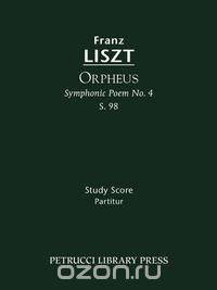 Orpheus (Symphonic Poem No. 4), S. 98 - Study score