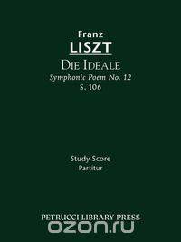 Die Ideale (Symphonic Poem No. 12), S. 106 - Study score