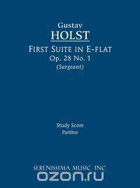 First Suite in E-flat, Op. 28 No. 1 - Study score