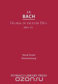 Gloria in Excelsis Deo, Bwv 191