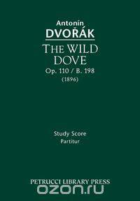 The Wild Dove, Op. 110 / B. 198