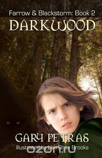 Darkwood [Farrow And Blackstorm Book 2]