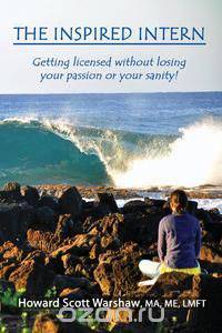 The Inspired Intern. Getting licensed without losing your passion or your sanity!