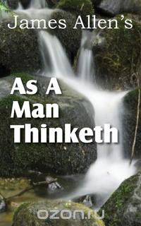 As a Man Thinketh
