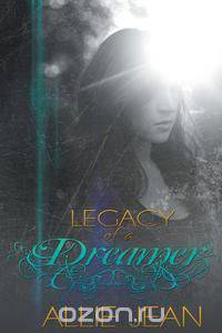 Legacy of a Dreamer