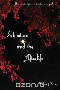Sebastian and the Afterlife
