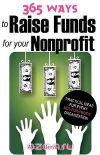 365 Ways to Raise Funds for Your Nonprofit