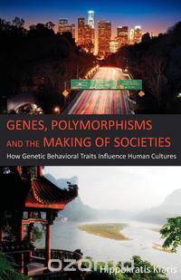 Genes, Polymorphisms and the Making of Societies