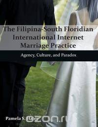 The Filipina-South Floridian International Internet Marriage Practice