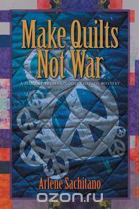 Make Quilts Not War