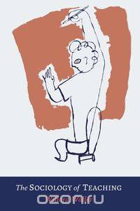 The Sociology of Teaching