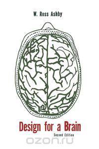 Design for a Brain