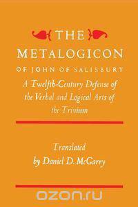The Metalogicon of John of Salisbury
