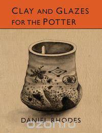 Clay and Glazes for the Potter