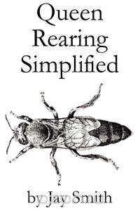 Queen Rearing Simplified