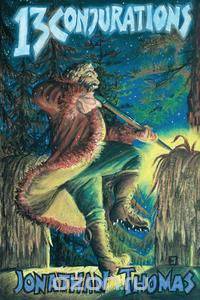 Thirteen Conjurations