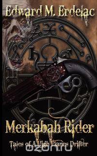 Merkabah Rider Tales of a High Planes Drifter