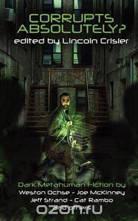 Corrupts Absolutely? Dark Metahuman Fiction