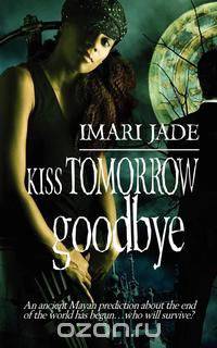 Kiss Tomorrow Goodbye