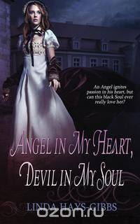 Angel in My Heart, Devil in My Soul