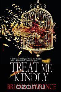 Treat Me Kindly