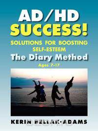Ad/HD Success! Solutions for Boosting Self-Esteem