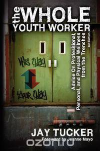 The Whole Youth Worker