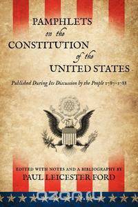 Pamphlets on the Constitution of the United States
