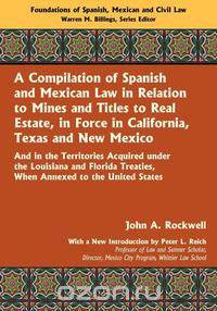 A Compilation of Spanish and Mexican Law