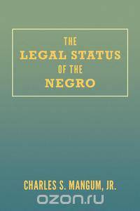 The Legal Status of the Negro