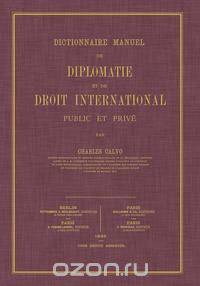 Dictionnaire Manuel de Diplomatie et de Droit International