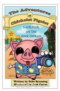 The Adventures of Chickolet Pigolet