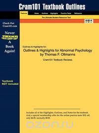 Outlines & Highlights for Abnormal Psychology by Thomas F. Oltmanns