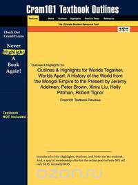 Outlines & Highlights for Worlds Together, Worlds Apart