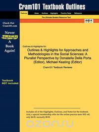 Outlines & Highlights for Approaches and Methodologies in the Social Sciences