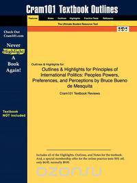 Outlines & Highlights for Principles of International Politics