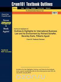 Outlines & Highlights for International Business Law and Its Environment by Richard Schaffer