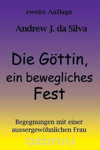 Die Gottin, Ein Bewegliches Fest