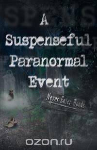 A Suspenseful Paranormal Event