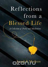 Reflections from a Blessed Life