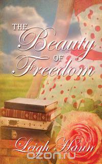 The Beauty of Freedom