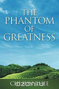 The Phantom of Greatness