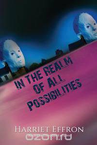 In the Realm of All Possibilities