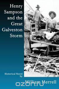 Henry Sampson and the Great Galveston Storm