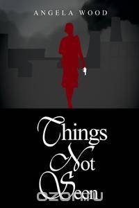 Things Not Seen