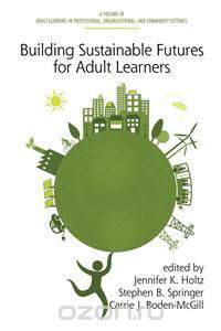Building Sustainable Futures for Adult Learners