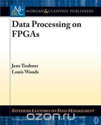 Data Processing on FPGAs