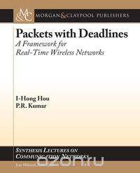 Packets with Deadlines